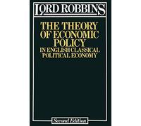 The Theory of Economic Policy: In English Classical Political Economy