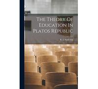 The Theory Of Education In Platos Republic