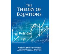 The Theory of Equations (with an Introduction of the Theory of Binary Algebraic Forms)