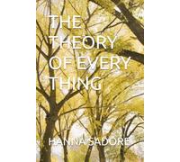 THE THEORY OF EVERY THING