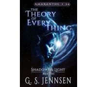 The Theory of Everything: Shadows & Light Book Two: 24 (Amaranthe)