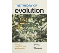 The Theory of Evolution - Principles, Concepts, and Assumptions