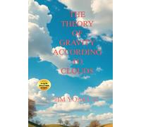 The Theory of Gravity According to Clouds