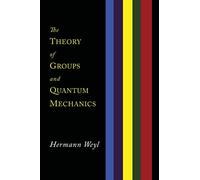 The Theory of Groups and Quantum Mechanics
