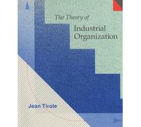 The Theory of Industrial Organization (The MIT Press)