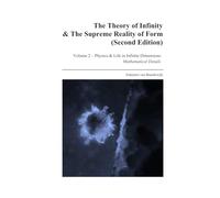 The Theory of Infinity & The Supreme Reality of Form - Volume 2: Physics & Life in Infinite Dimensions