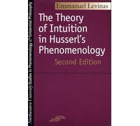 The Theory of Intuition in Husserl's Phenomenology (Studies in Phenomenology and Existential Philosophy): Second Edition