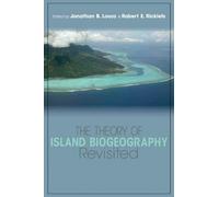 The Theory of Island Biogeography Revisited by Jonathan B. Losos (editor), Ro...