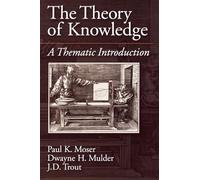 The Theory of Knowledge: A Thematic Introduction (American History)