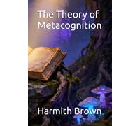 The Theory of Metacognition