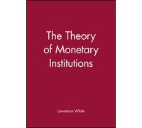 The Theory of Monetary Institutions