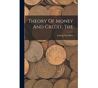 The Theory Of Money And Credit