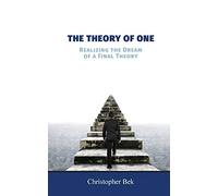 The Theory of One – Realizing the Dream of a Final Theory – FriesenPress