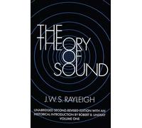 The Theory of Sound: v. 1: Volume 1 (Dover Books on Physics)