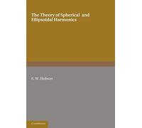 The Theory of Spherical and Ellipsoidal Harmonics