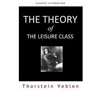The Theory of The Leisure Class