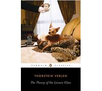 THE THEORY OF THE LEISURE CLASS By Robert Lekachman (Paperback) (9780140187953)