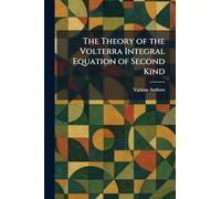 The Theory of the Volterra Integral Equation of Second Kind
