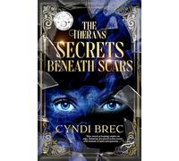 The Therans: Secrets Beneath Scars: 1 (The Therans Trilogy)