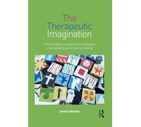 The Therapeutic Imagination: Using literature to deepen psychodynamic understanding and enhance empathy