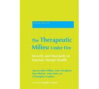The Therapeutic Milieu Under Fire
