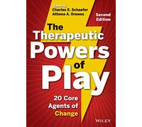 The Therapeutic Powers of Play – 20 Core Agents of Change – Wiley-VCH