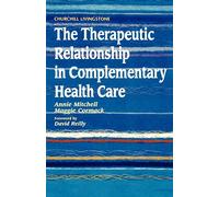 The Therapeutic Relationship in Complementary Health Care