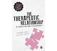 The Therapeutic Relationship in Counselling and Psychotherapy