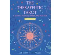 The Therapeutic Tarot: A Path to Purpose, Power, and Practice - Hardcover Color Edition