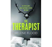 The Therapist: From the mind of a psychologist comes a chilling domestic thriller that gets under your skin.