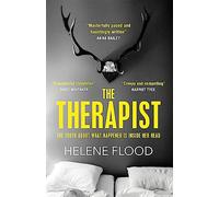The Therapist: From the mind of a psychologist comes a chilling domestic thriller that gets under your skin.