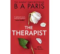 The Therapist: From the Sunday Times bestselling author of books like Behind Closed Doors comes the most gripping psychological thriller of 2021!