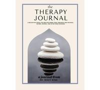 The Therapy Journal: A reflective space for writing down your thoughts and feelings, before, during, and after your sessions. (Spiritual Development)