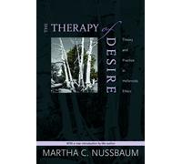 The Therapy of Desire - Theory and Practice in Hellenistic Ethics (Princeton Classics)