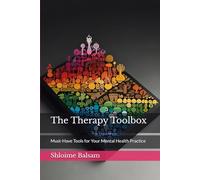 The Therapy Toolbox: Must-Have Tools for Your Mental Health Practice
