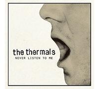 The Thermals - Never Listen To Me - 7 inch [7" VINYL] [7" VINYL]