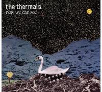The Thermals - Now We Can See