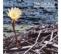The Thermals - now we can see LP