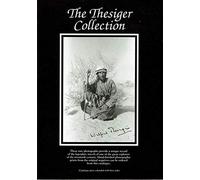 The Thesiger Collection: A Catalogue of Unique Photographs by Wilfred Thesiger
