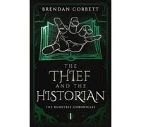 The Thief and the Historian: Book One of the Runetree Chronicles: 1