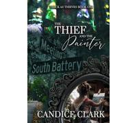 The Thief and the Painter: Special Edition (Thick As Thieves)