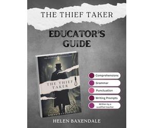 The Thief Taker: Educator's Guide