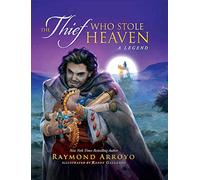The Thief Who Stole Heaven: A Legend