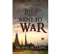 The Thief Who Went To War (Amra Thetys)