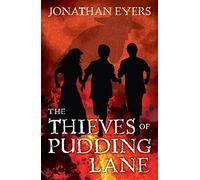 The Thieves of Pudding Lane: A story of the Great Fire of London (Flashbacks)