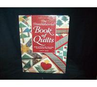 The Thimbleberries Book of Quilts: Quilts of All Sizes Plus Decorative Accessories for Your Home (Rodale Quilt Book)