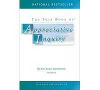 The Thin Book of Appreciative Inquiry
