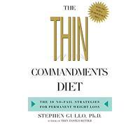 The Thin Commandments Diet: The 10 No-fail Strategies For Permanent Weight Loss