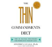 The Thin Commandments Diet: The Ten No-Fail Strategies for Permanent Weight Loss