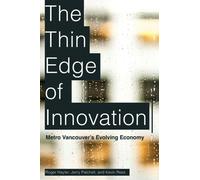The Thin Edge of Innovation : Metro Vancouver's Evolving Economy